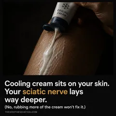 SootheSciatica ad: cooling cream on skin, explaining that the sciatic nerve sits much deeper