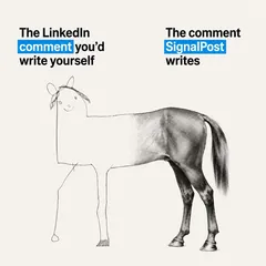 SignalPost ad comparing “the LinkedIn comment you'd write yourself”, a rough sketch of a horse, with “the comment SignalPost writes”, a realistic horse