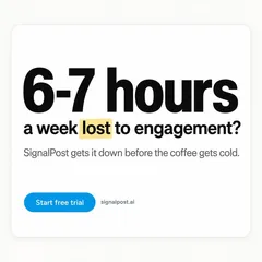 SignalPost ad: “6-7 hours a week lost to engagement?” in large type