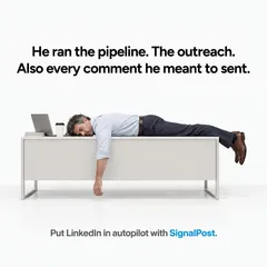 SignalPost ad: a founder slumped over his desk after running the pipeline, the outreach and every comment himself